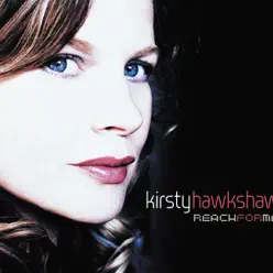 Reach for Me - EP - Kirsty Hawkshaw Reach for Me - EP - Kirsty Hawkshaw