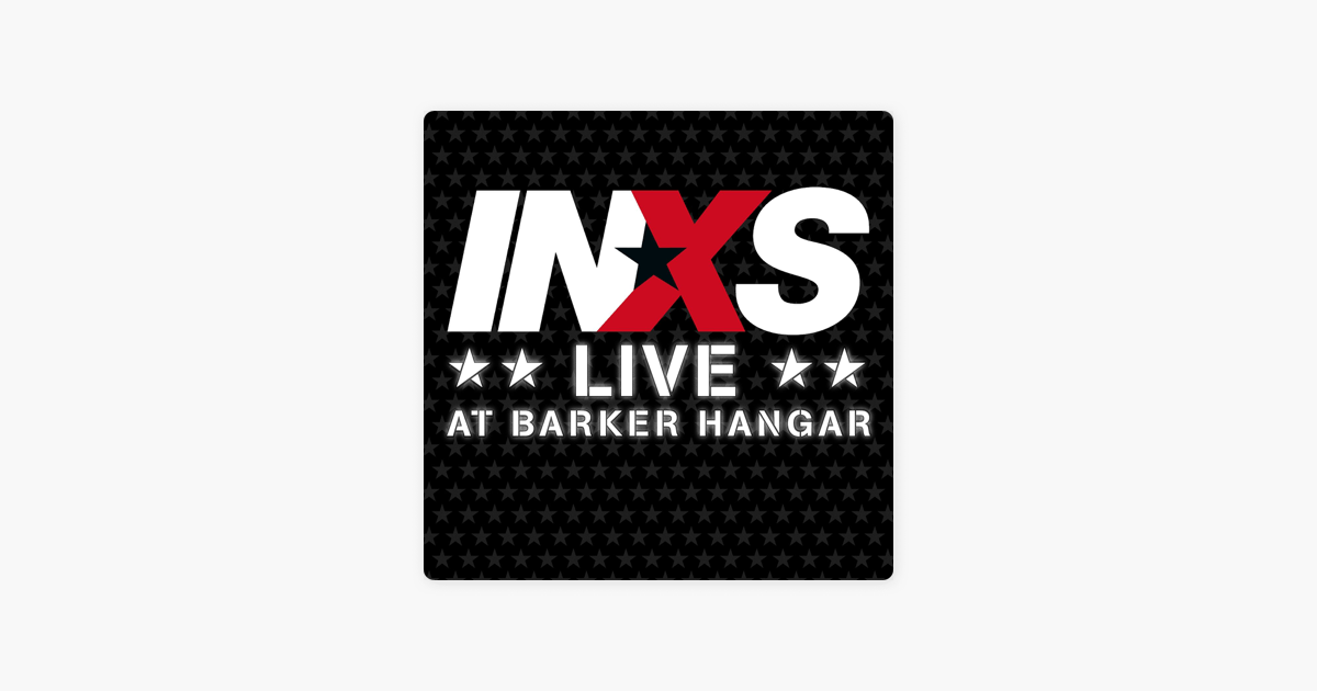 inxs live at barker hangar