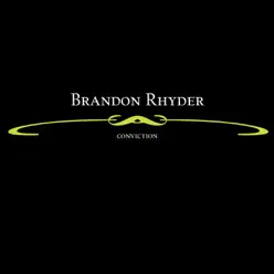 Conviction - Brandon Rhyder