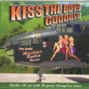 Kiss the Boys Goodbye (2 CD Set), 2005