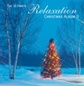 The Ultimate Relaxation Christmas Album II