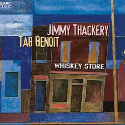 Whiskey Store - Tab Benoit