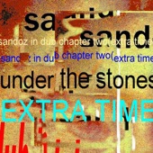 Sandoz In Dub: Chapter Two / Extra Time (Under the Stones) artwork