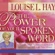 Louise L. Hay - The Power of Your Spoken Word: Change Your Negative Self-Talk and Create the Life You Want!