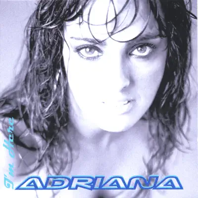 I'm Here - EP - Adriana