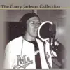 The Garry Jackson Collection album lyrics, reviews, download