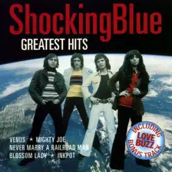 Shocking Blue: Greatest Hits - Shocking Blue