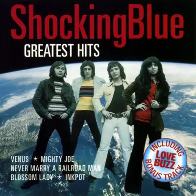 Shocking Blue: Greatest Hits - Shocking Blue