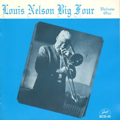 Louis Nelson Big Four, Vol. 1 (feat. George Lewis, Joe Robichaux & Emanuel Sayles) - Louis Nelson Louis Nelson Big Four, Vol. 1 (feat. George Lewis, Joe Robichaux & Emanuel Sayles) - Louis Nelson