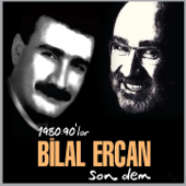 Son Dem - Bilal Ercan