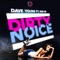Dirty Noice (Club Mix) [feat. Xiao Mei] - Dave Young lyrics