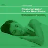 Classical Music for the Best Sleep: Relaxing Sleeping Aid for Insomnia and Mindfull Nightime Healing and Well-Being album lyrics, reviews, download