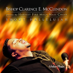 Bishop Clarence E. McClendon - May the Lord God Bless You Real Good