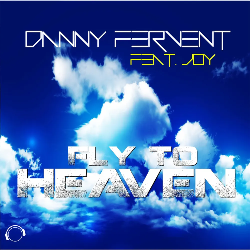 Dance Danny Fervent feat. Joy - Fly To Heaven