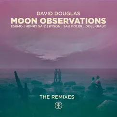 Moon Observations (The Remixes) - EP by David Douglas album reviews, ratings, credits