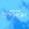 Sky High - Madisyn Elise lyrics