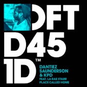 Dantiez Saunderson - Place Called Home (feat. LaRae Starr) - Kevin Saunderson Deep Edit Dub