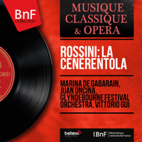 Marina De Gabarain, Juan Oncina, Glyndebourne Festival Orchestra & Vittorio Gui - Rossini: La Cenerentola (Mono Version) artwork