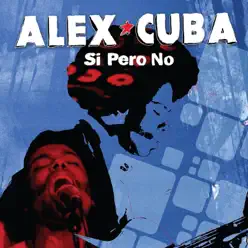 Si Pero No - Single - Álex Cuba Si Pero No - Single - Álex Cuba