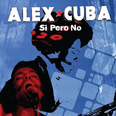 Si Pero No - Single - Álex Cuba