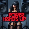 Power Hands Up