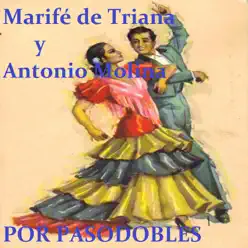 Marifé de Triana y Antonio Molina por Pasodobles - Antonio Molina