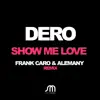 Show Me Love (Frank Caro & Alemany 2015 Remix) - Single album lyrics, reviews, download