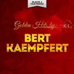 Golden Hits By Bert Kaempfert - Bert Kaempfert