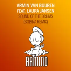 Sound of the Drums (Bobina Remix) [feat. Laura Jansen] - Single by Armin van Buuren album reviews, ratings, credits