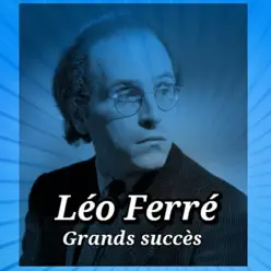Léo Ferré-Grands succès - Leo Ferre