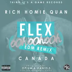 Flex (Ooh, Ooh, Ooh) [Opium & Daniels Remix] - Single by Rich Homie Quan album reviews, ratings, credits