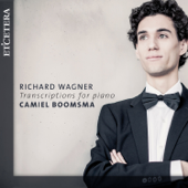 Wagner: Transcriptions for Piano - Camiel Boomsma