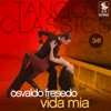Tango Classics 341: Vida Mia (Historical Recordings)