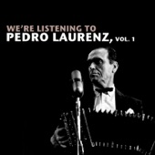 We're Listening To Pedro Laurenz, Vol. 1 artwork