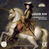 Louis XIV. Les musiques du Roi-Soleil artwork