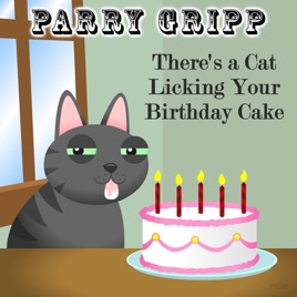 Cat Licking Your Birthday Cake Lyrics Cat Licking Your Birthday Cake Lyrics