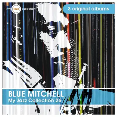 My Jazz Collection 26 (3 Albums) - Blue Mitchell My Jazz Collection 26 (3 Albums) - Blue Mitchell
