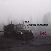 The Joshua Incident - Passed Out as Quick as I Could and Red