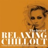 The Best of Relaxing Chill Out (Lounge Music Top Selection from the Classic Chill Standards), 2015