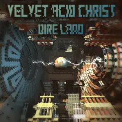 Dire Land (The Remix Album) by Velvet Acid Christ album reviews, ratings, credits