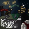 No Parades on Easy Street