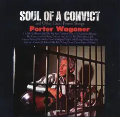 Soul of a Convict by Porter Wagoner album reviews, ratings, credits