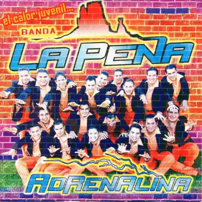 Adrenalina - Banda La Peña Adrenalina - Banda La Peña