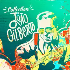 Collection - João Gilberto