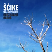 Scike - Groznjana grada (feat. Alen Vitasovic)