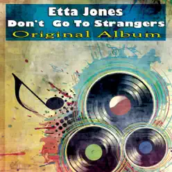 Don't Go to Strangers (Remastered) - Etta Jones