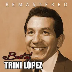 Best of Trini López (Remastered) - Trini Lopez