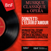 Donizetti: L'élixir d'amour (Mono Version) - Bruna Rizzoli, Cesare Valletti, Orchestra Sinfonica Nazionale della RAI & Gianandrea Gavazzeni