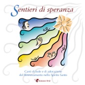 Sentieri di speranza (Canti di lode e di adorazione del Rinnovamento nello Spirito Santo) artwork