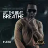 Let the Beat Breathe (feat. Lady Leshurr) - Single album lyrics, reviews, download